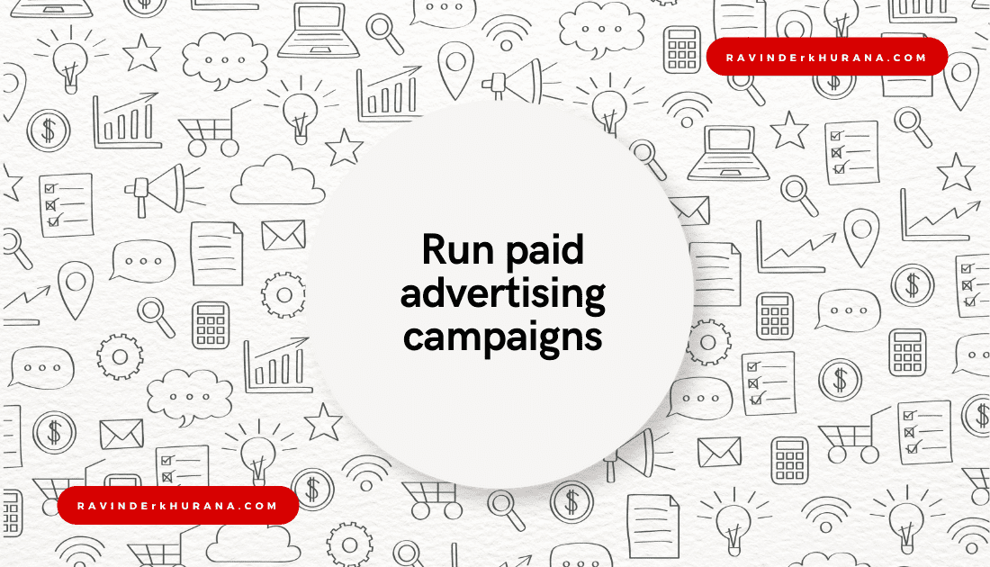 Run paid advertising campaigns