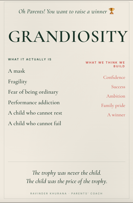 Grandiosity in parenting — what we think we build versus what we actually build in our children
